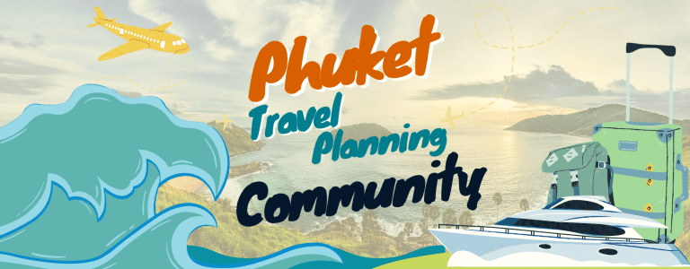 เข้าฟรี Phuket Travel Planning Community”!